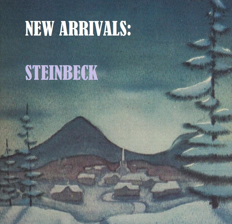 New Arrivals: Short, Sweet, Steinbeck.