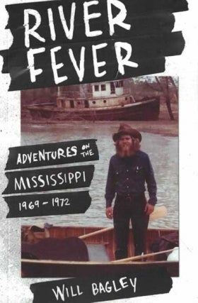 River Fever: Adventures on the Mississippi: 1969-1972