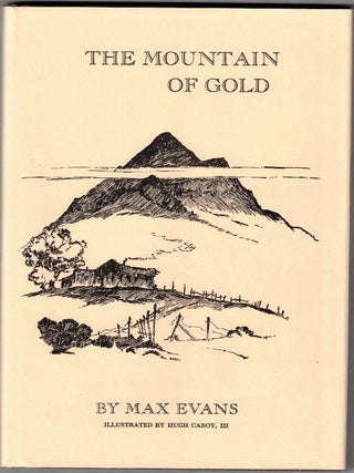 Item #11815 The Mountain of Gold. Max Evans