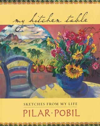 Item #12408 My Kitchen Table: Sketches from My Life. Pilar Pobil