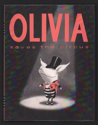 Item #14224 Olivia Saves the Circus. Ian Falconer