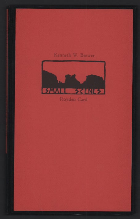 Item #14908 Small Scenes. Kenneth W. Brewer, Royden Card, Poetry, Woodcuts.