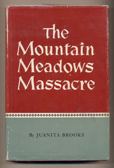 Item #15638 The Mountain Meadows Massacre. Juanita Brooks.