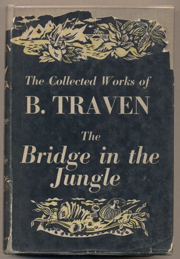 Item #18773 The Bridge in the Jungle. B. Traven.