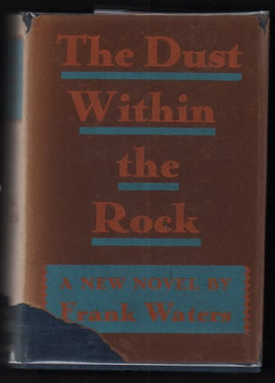 Item #20363 The Dust Within the Rock. Frank Waters