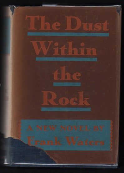 Item #20363 The Dust Within the Rock. Frank Waters.