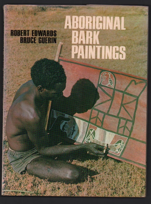 Item #20516 Aboriginal Bark Paintings. Roberts Edwards, Bruce Guerin.