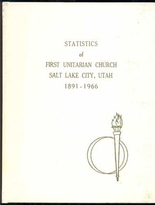 Item #20852 Statistics of First Unitarian Church, Salt Lake City, Utah 1891-1966. Erma Watson Hance