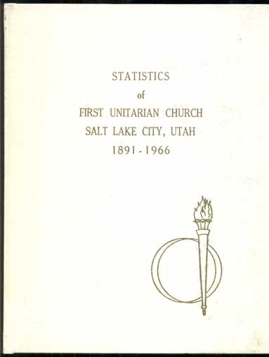 Item #20852 Statistics of First Unitarian Church, Salt Lake City, Utah 1891-1966. Erma Watson Hance.