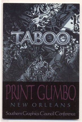 Item #23261 Taboo Print Gumbo - New Orleans Southern Graphics Council Conference (Exhibition Hall...