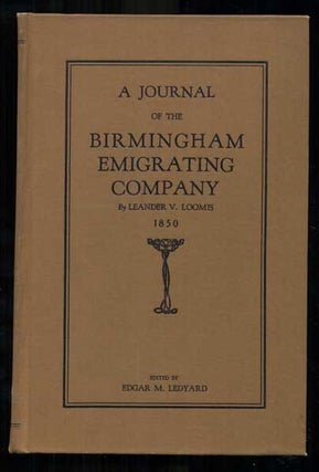 Item #24090 A Journal of the Birmingham Emigrating Company: The record of a trip from Birmingham,...