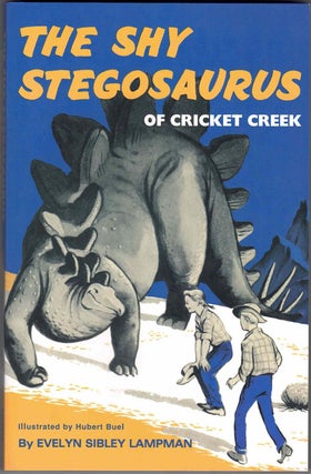 Item #24439 The Shy Stegosaurus of Cricket Creek. Evelyn Sibley Lampman