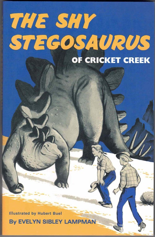 Item #24439 The Shy Stegosaurus of Cricket Creek. Evelyn Sibley Lampman.