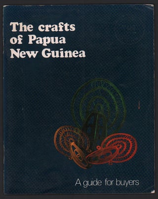 Item #24652 The Crafts of Papua New Guinea: A Guide for Buyers. Nicholas Brown