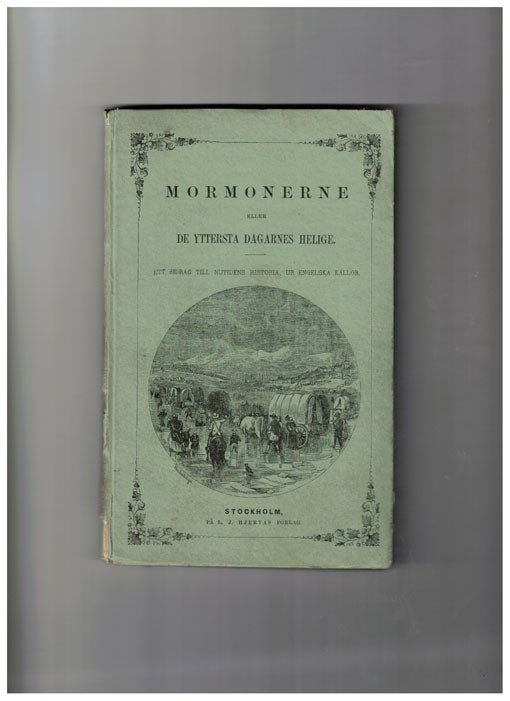 Item #24713 Mormonerne Eller De Yttersta Dagarnes Helige. Ett Bidrag Till Nutidens Historia, Ur Engelska Kallor. John Gunnison.