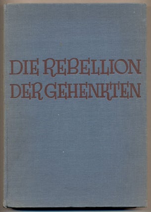 Item #25349 Die Rebellion der Gehenkten. B. Traven