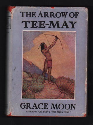 Item #27568 The Arrow of Tee-May. Grace Moon, Carl Moon