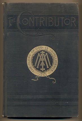 Item #27684 The Contributor, Representing the Young Men's and Young Men's Mutual Improvement...