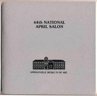 Item #28336 Sixty Fourth National April Salon (64th National April Salon). Springville Museum of...