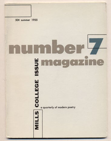 Item #30997 Number Magazine, A Quarterly of Modern Poetry, Volume 1, Number 7, Summer 1955 (Mills College Issue). Robert Brotherson.