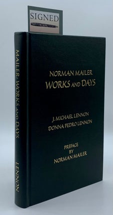 Item #32001 Norman Mailer: Works and Days. J. Michael Lennon, Donna Pedro Lennon, Norman Mailer