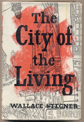 Item #32182 City of the Living and Other Stories. Wallace Stegner