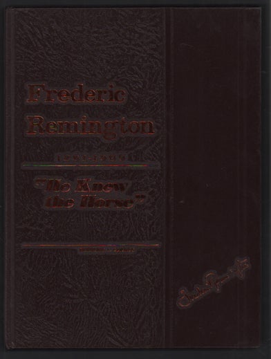 Item #32435 Frederic Remington 1861-1909 "He Knew the Horse" Raymond L. Czichos, Director.