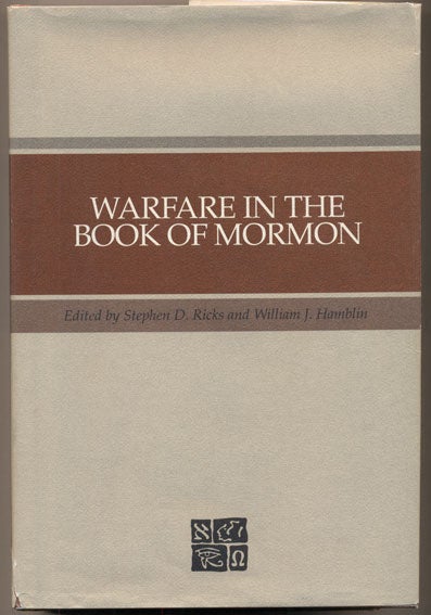 Item #32583 Warfare in the Book of Mormon. Stephen D. Ricks, William J. Hamblin.