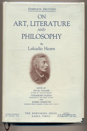 Item #33391 On Art, Literature and Philosophy (Complete Lectures). Lafcadio Hearn, Ryuji Tanabe,...