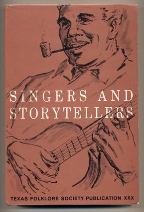 Item #33557 Singers and Storytellers. Mody C. Boatright, Wilson M. Hudson, Allen Maxwell