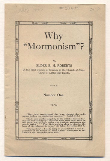 Item #33614 Why "Mormonism"? Number One. Elder B. H. Roberts.