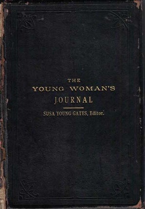 Item #33674 Young Woman's Journal Volume V (5). Susa Young Gates