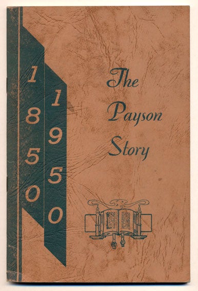 Item #33703 The Payson Story. Rhea Hone, Gean Worthington, Phyllis D. Swanson.
