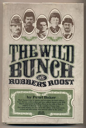 Item #33812 The Wild Bunch at Robbers Roost. Pearl Baker