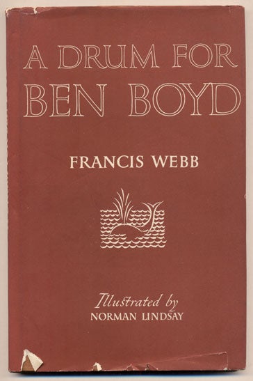Item #34089 A Drum for Ben Boyd. Francis Webb.