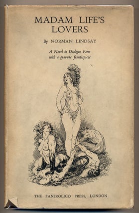 Item #34171 Madam Life's Lovers: A Human Narrative Embodying a Philosophy of the Artist in...