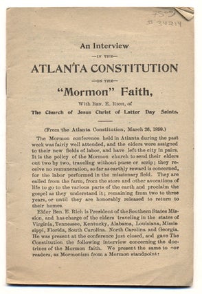 Item #34214 An Interview in the Atlanta Constitution on the "Mormon" Faith, With Ben. E. Rich, of...