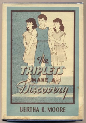 Item #34651 The Triplets Make a Discovery. Bertha B. Moore
