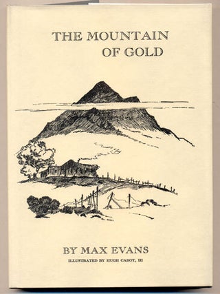 Item #34674 The Mountain of Gold. Max Evans