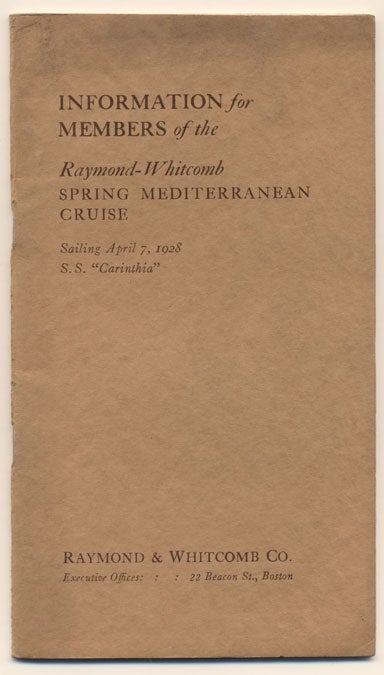 Item #34758 Raymond-Whitcomb Spring Mediterranean Cruise 1928, Sailing April 7, 1928, S. S. "Carinthia"- Information for Members