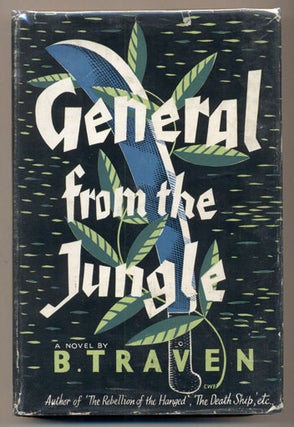 Item #34857 General from the Jungle. B. Traven