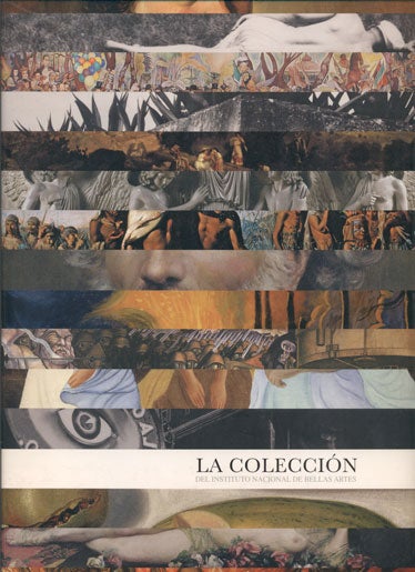Item #34915 La Coleccion del Instituto Nacional de Bellas Artes. Luis-Martin Lozano, Magdalena Zavala.
