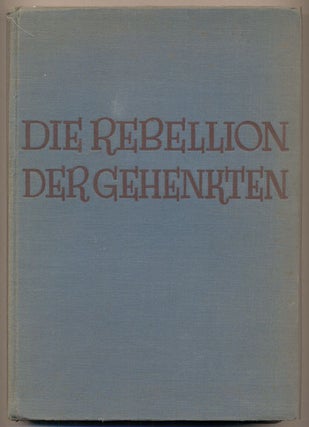 Item #35159 Die Rebellion der Gehenkten. B. Traven