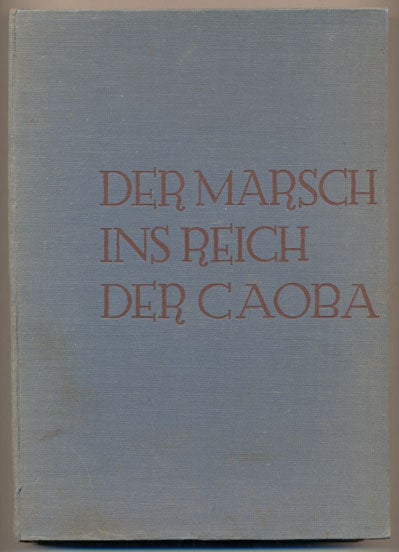 Item #35160 Der Marsch ins Reich der Caoba: Ein Kriegsmarsch. B. Traven.