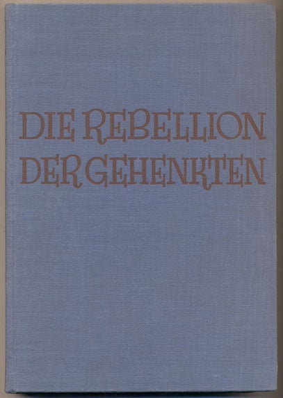 Item #35161 Die Rebellion der Gehenkten. B. Traven.