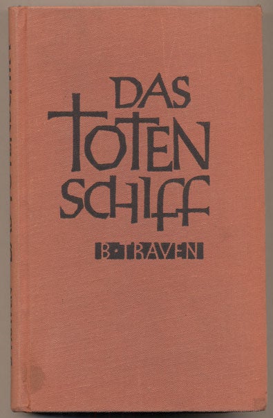 Item #35165 Das Totenschiff: Die Geschichte Eines Amerikanischen Seemanns. B. Traven.