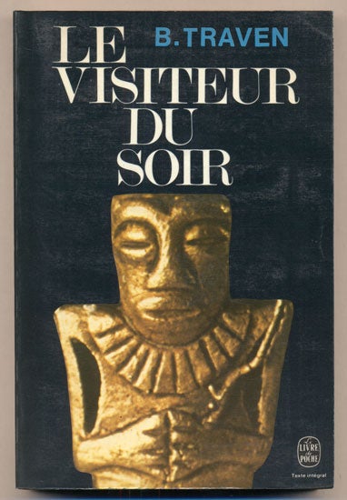 Item #35169 Le visiteur du soir et autres histoires (The Night Visitor and Other Stories). B. Traven, Claude Elsen.