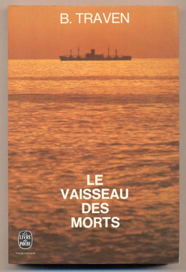 Item #35170 Le vaisseau des morts: Histoire d'un marin americain (Das Totenschiff / The Death Ship). B. Traven, Philippe Jaccottet.
