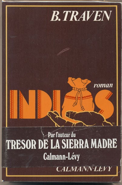Item #35179 Indios (Government). B. Traven, Jacqueline Castet.