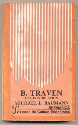 Item #35183 B. Traven: Una introduccion. Michael L. Baumann